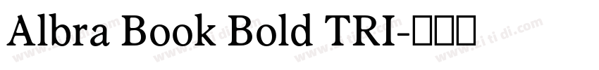 Albra Book Bold TRI字体转换 Albra Book Bold TRI字体转换